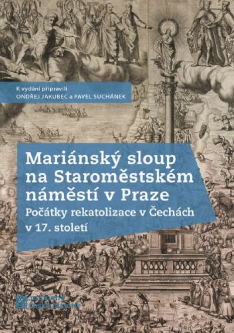 Mariánský sloup na Staroměstském náměstí v Praze - Počátky rekatolizace v Čechách v 17. století