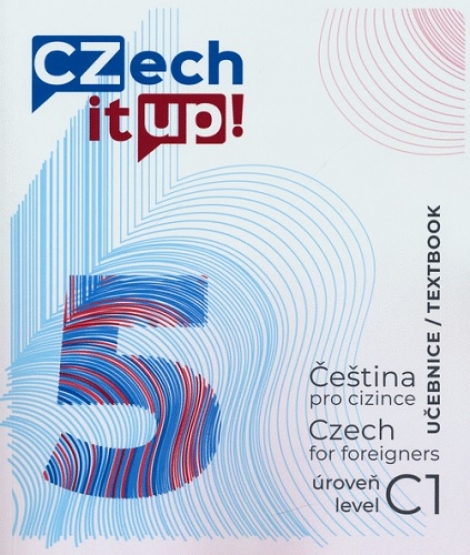 Czech it UP! 5 (úroveň C1, učebnice) - Čeština pro cizince / Czech for foreigners / level C1 / Textbook