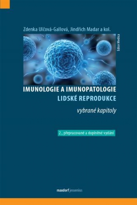 Imunologie a imunopatologie lidské reprodukce (2.přepracované a doplněné vydání) - vybrané kapitoly