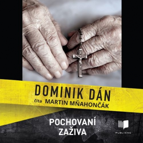 Dominik Dán:  Pochovaní zaživa (číta Martin MŃahončák) - MP3-CD - MP3-CD