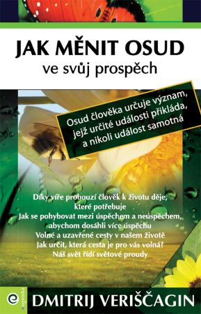 Jak měnit osud ve svůj prospěch - 