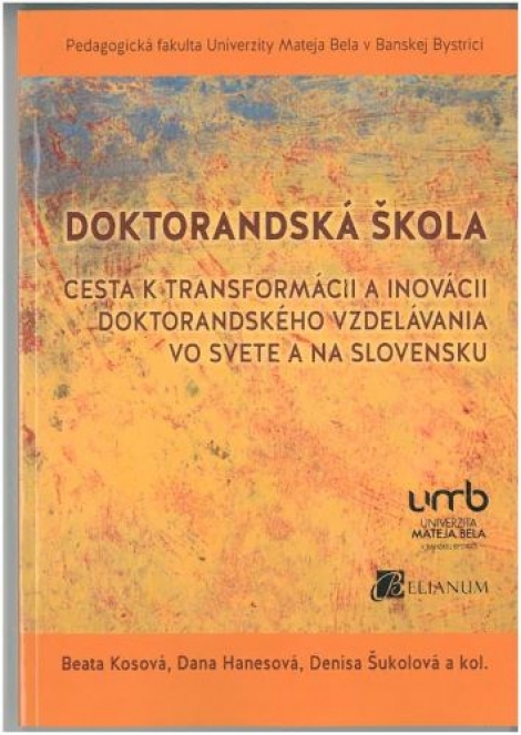 Doktorandská škola - Cesta k transformácii a inovácii doktorandského vzdelávania vo svete a na Slovensku