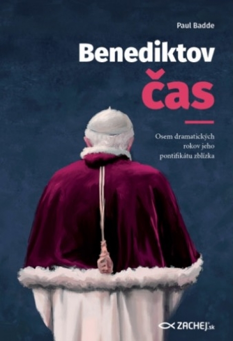 Benediktov čas - Osem dramatických rokov jeho pontifikátu zblízka