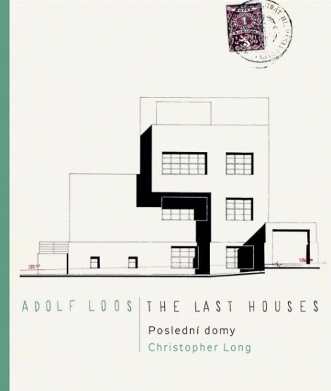Adolf Loos - Poslední domy / The Last Houses - 