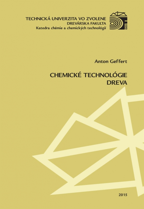 Chemické technológie dreva - Anton Geffert