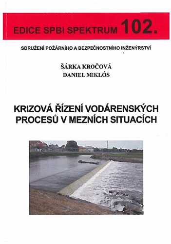 Krizová řízení vodárenských procesů v mezních situacích - Edice spbi spektrum 102.
