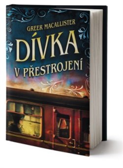 Dívka v přestrojení - Greer Macallister