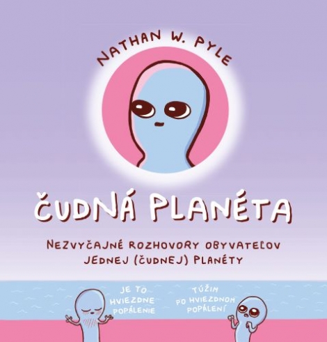 Čudná planéta - Nezvyčajné rozhovory obyvateľov jednej (čudnej) planéty