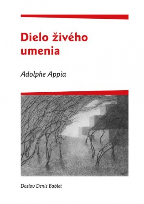 Dielo živého umenia - Adolphe Appia