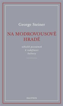 Na Modrovousově hradě - několik poznámek k redefinici kultury