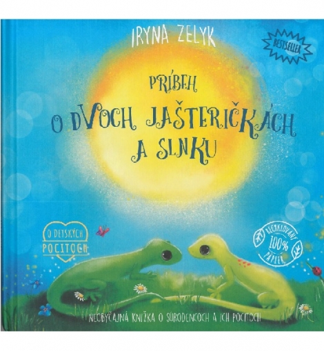 Príbeh o dvoch jašteričkách a slnku - Neobyčajná kniha o detských pocitoch