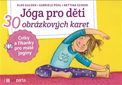 Jóga pro děti - 30 obrázkových karet s cviky a říkankami pro malé jogíny