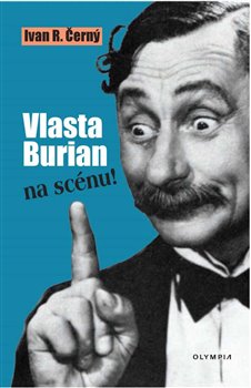Vlasta Burian na scénu! - 