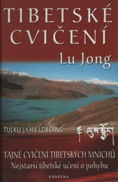 Tibetské cvičení Lu Jong - Tajné cvičení tibetských mnichů / Nejstarší tibetské učení o pohybu