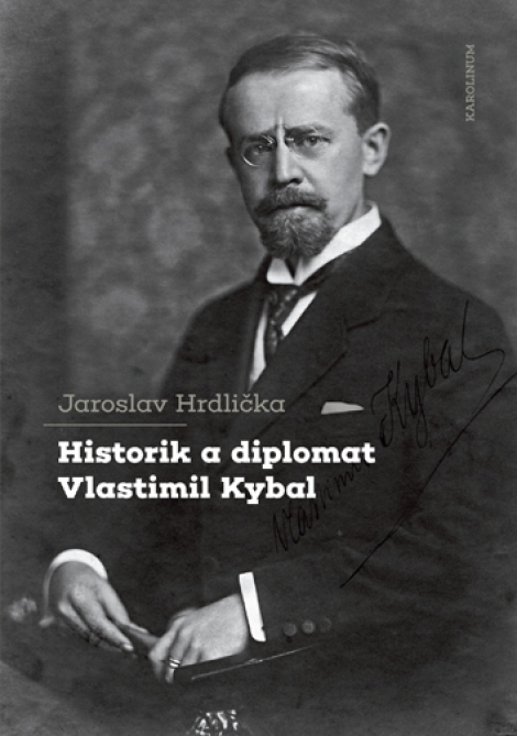 Historik a diplomat Vlastimil Kybal - 