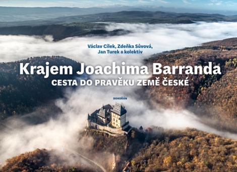 Krajem Joachima Barranda - Cesta do pravěku země české