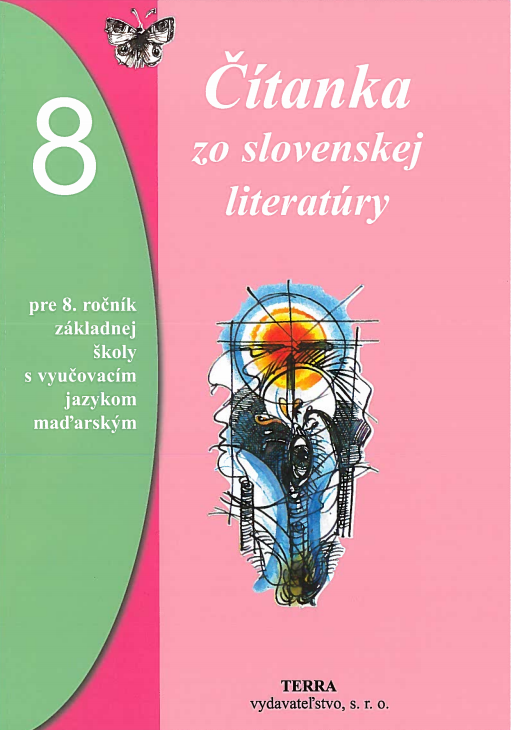 Čítanka zo slovenskej literatúry 8 - pre 8. ročník ZŠ s vyučovacím jazykom maďarským