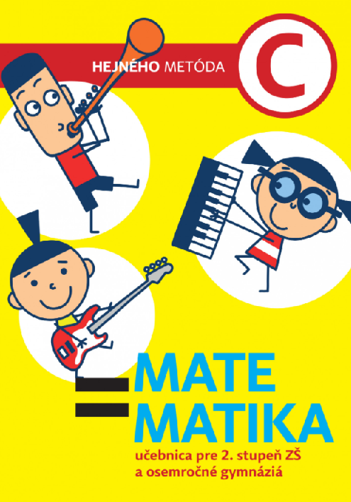 Matematika C - Učebnica - Hejného metóda pre 2. stupeň ZŠ a osemročné gymnáziá