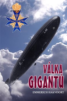 Válka gigantů (2. rozšířené vydání) - Německé vzducholodi v 1. světové válce