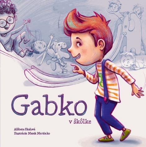 Gabko v škôlke - 