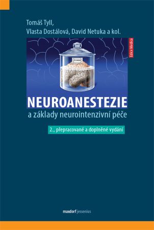Neuroanestezie a základy neurointenzivní péče (2. přepracované a doplněné vydání) - 