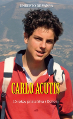 Carlo Acutis - 15 rokov priateľstva s Bohom