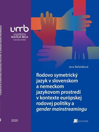 Rodovo symetrický jazyk v slovenskom a nemeckom jaz. prostredí v kontexte europskej rodovej politiky - 
