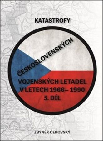 Katastrofy československých vojenských letadel v letech 1966 - 1990 - 3. díl