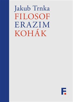 Filosof Erazim Kohák - 