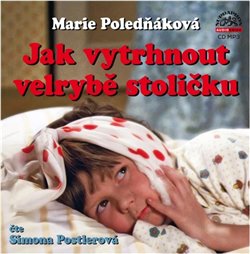 Postlerová Simona:  Poledňáková: Jak Vytrhnout Velrybě Stoličku (Mp3-Cd) - 