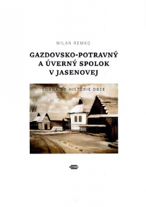 Gazdovsko-potravný a úverný spolok v Jasenovej - Sonda do histórie obce