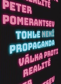 Tohle není propaganda - Válka proti realitě