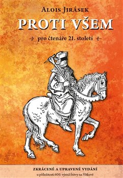 Proti všem - pro čtenáře 21. století. Zkrácené a upravené vydání