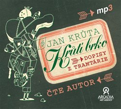 Krůtí brko - Dopisy z Tramtárie (1x Audio na CD - MP3) - Jan Krůta