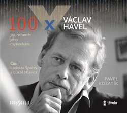100 x Václav Havel (1x Audio na CD - MP3) - Jak rozumět jeho myšlenkám