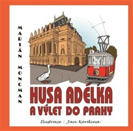 Husa Adélka a výlet do Prahy - 