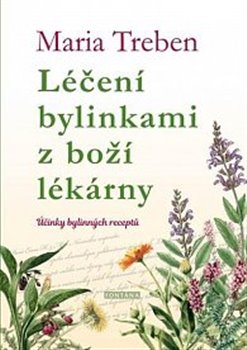 Léčení bylinkami z boží lékárny - Účinky bylinných receptů