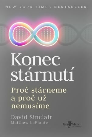 Konec stárnutí - Proč stárneme a proč už nemusíme