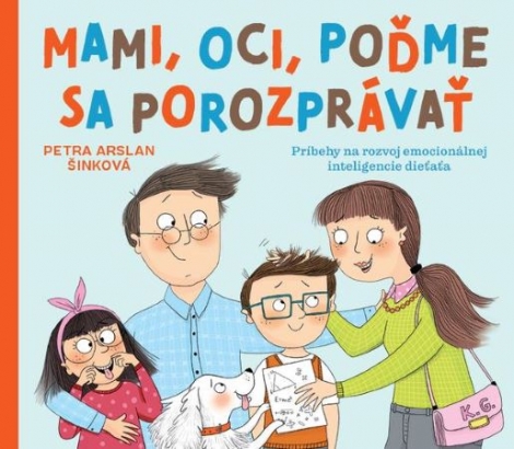 Mami, oci, poďme sa porozprávať - Príbehy na rozvoj emocionálnej inteligencie dieťaťa