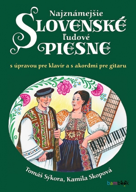 Najznámejšie slovenské ľudové piesne - s úpravou pre klavír a s akordmi pre gitaru
