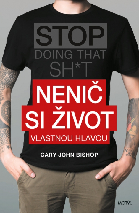 Nenič si život vlastnou hlavou - 