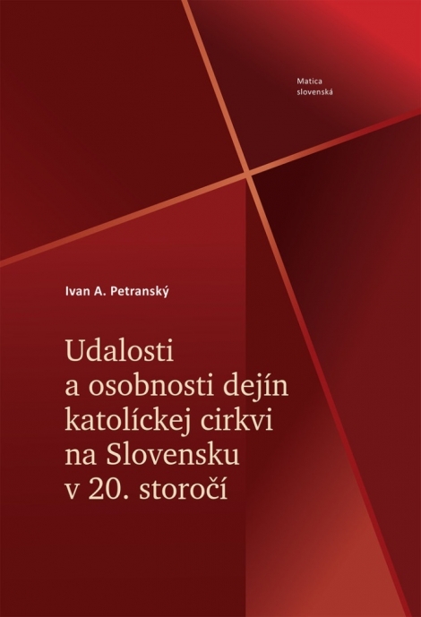 Udalosti a osobnosti dejín katolíckej cirkvi na Slovensku v 20. storočí - 