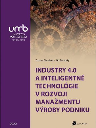 Industry 4.0 a inteligentné technológie v rozvoji manažmentu výroby podniku
