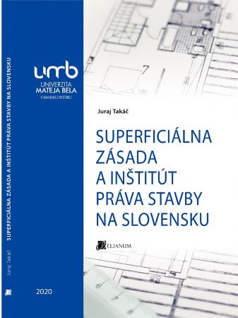Superficiálna zásada a inštitút práva stavby na Slovensku - 