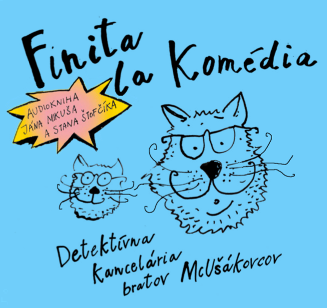 Finita la komédia CD - Detektívna kancelária bratov McUšákovcov