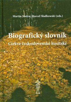 Biografický slovník Církve československé husitské - 
