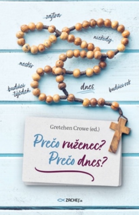 Prečo ruženec? Prečo dnes? - 