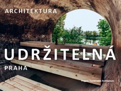 Praha / Udržitelná architektura - architektura