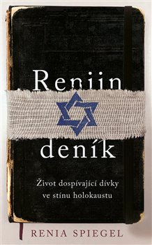 Reniin deník - Život dospívající dívky ve stínu holokaustu
