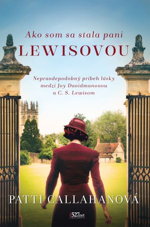 Ako som sa stala pani Lewisovou - Nepravdepodobný príbeh lásky medzi Joy Davidmanovou a C. S. Lewisom